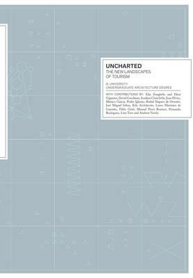 Uncharted. The new landscape of tourism. Ediz. illustrata  - Libro Actar 2015 | Libraccio.it