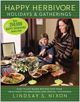   Happy Herbivore Holidays & Gatherings