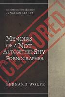   Memoirs of a Not Altogether Shy Pornographer