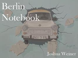   Berlin Notebook