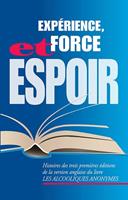   Exp&eacute;rience, force et espoir