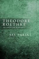   Theodore Roethke