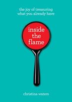   Inside the Flame