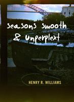  Seasons Smooth & Unkempt