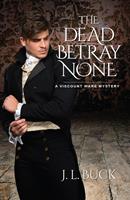   The Dead Betray None