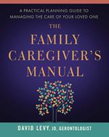 The Family Caregiver's Manual