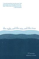   The Night, and the Rain, and the River
