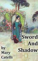   Sword and Shadow