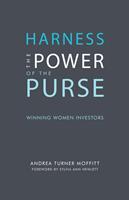 Harness the Power of the Purse: Winning Women Investors