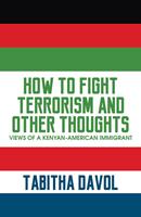   How to Fight Terrorism and Other Thoughts