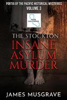   The Stockton Insane Asylum Murder