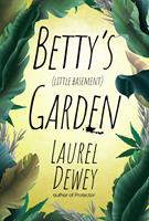   Betty's (Little Basement) Garden