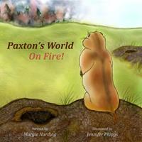   Paxton's World On Fire