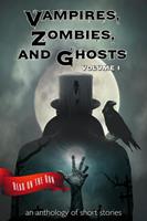Vampires, Zombies and Ghosts, Volume 1