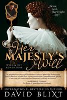   Her Majesty's Will