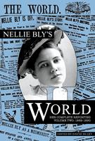   Nellie Bly's World:1889-1890