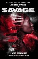   Along Came A Savage