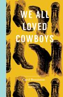   We All Loved Cowboys