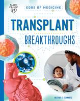   Transplant Breakthroughs
