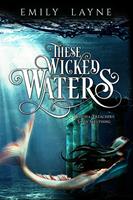   These Wicked Waters