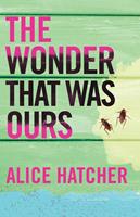   The Wonder That Was Ours