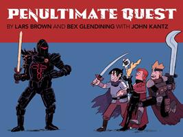   Penultimate Quest
