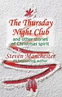   The Thursday Night Club and Other Stories of Christmas Spirit