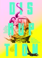   Disruption: New Short Fiction from Africa
