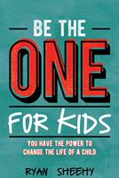   Be the One for Kids