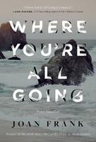   Where You're All Going