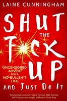   Shut the F*ck Up and Just Do It