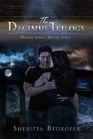   The Decimus Trilogy ***Volumes 1-3***