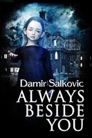  Always Beside You