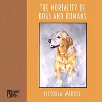 The Mortality of Dogs and Humans