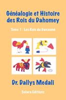   Genealogie et Histoire des Rois du Dahomey