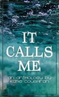   It Calls Me