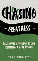   Chasing Greatness