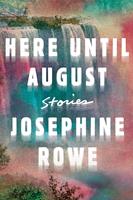   Here Until August