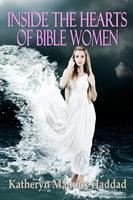   Inside the Hearts of Bible Women