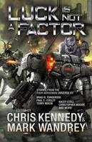 Luck is Not a Factor: More Stories from the Four Horsemen Universe