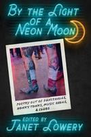  By the Light of a Neon Moon