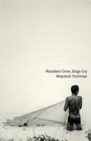   Roosters Crow, Dogs Cry