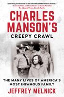   Charles Manson's Creepy Crawl