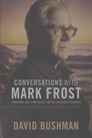   Conversations With Mark Frost