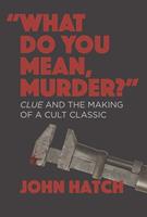   What Do you Mean, Murder?