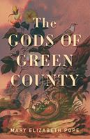   The Gods of Green County