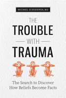   The Trouble with Trauma