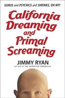   California Dreaming and Primal Screaming