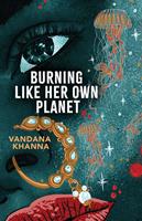   Burning Like Her Own Planet