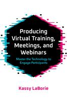   Producing Virtual Training, Meetings, and Webinars